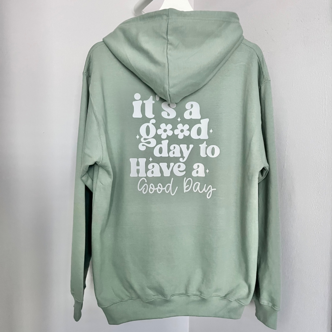 It s a good day Hoodie SMALL SAGE GREEN