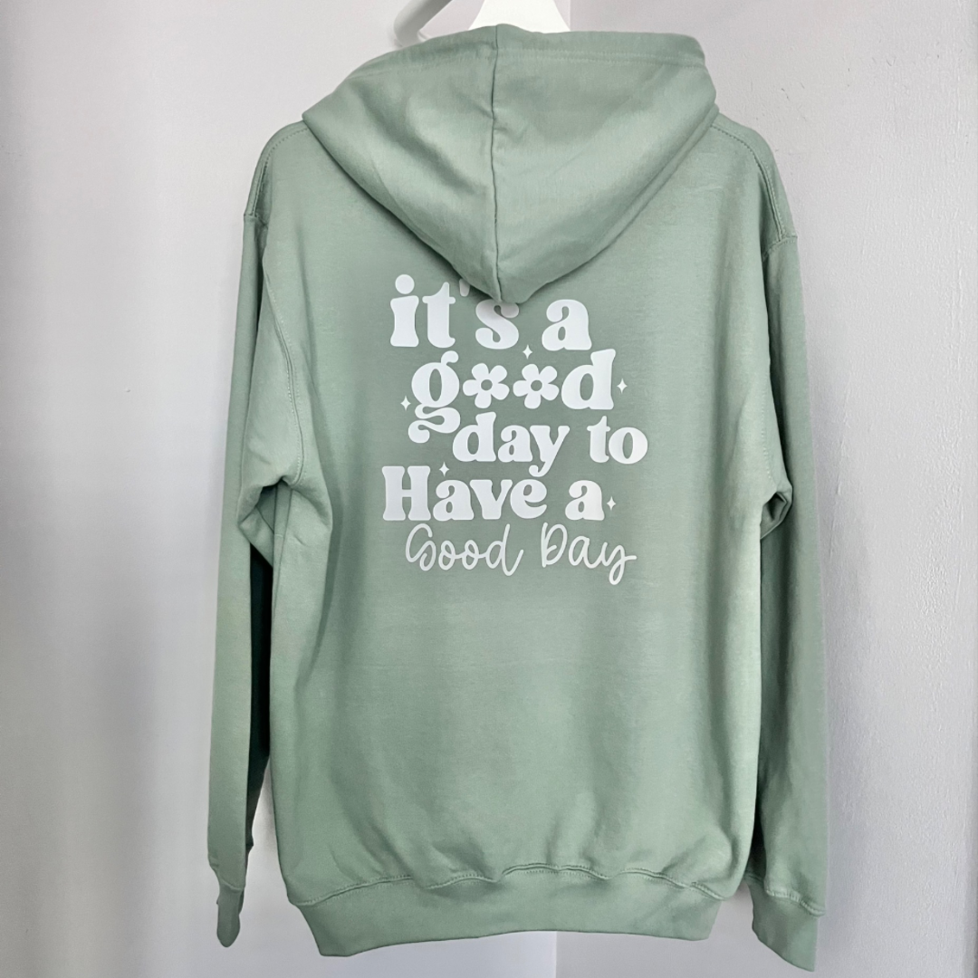 It's a good day Hoodie