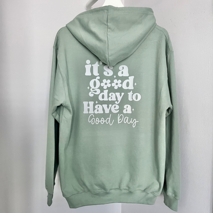 It's a good day Hoodie