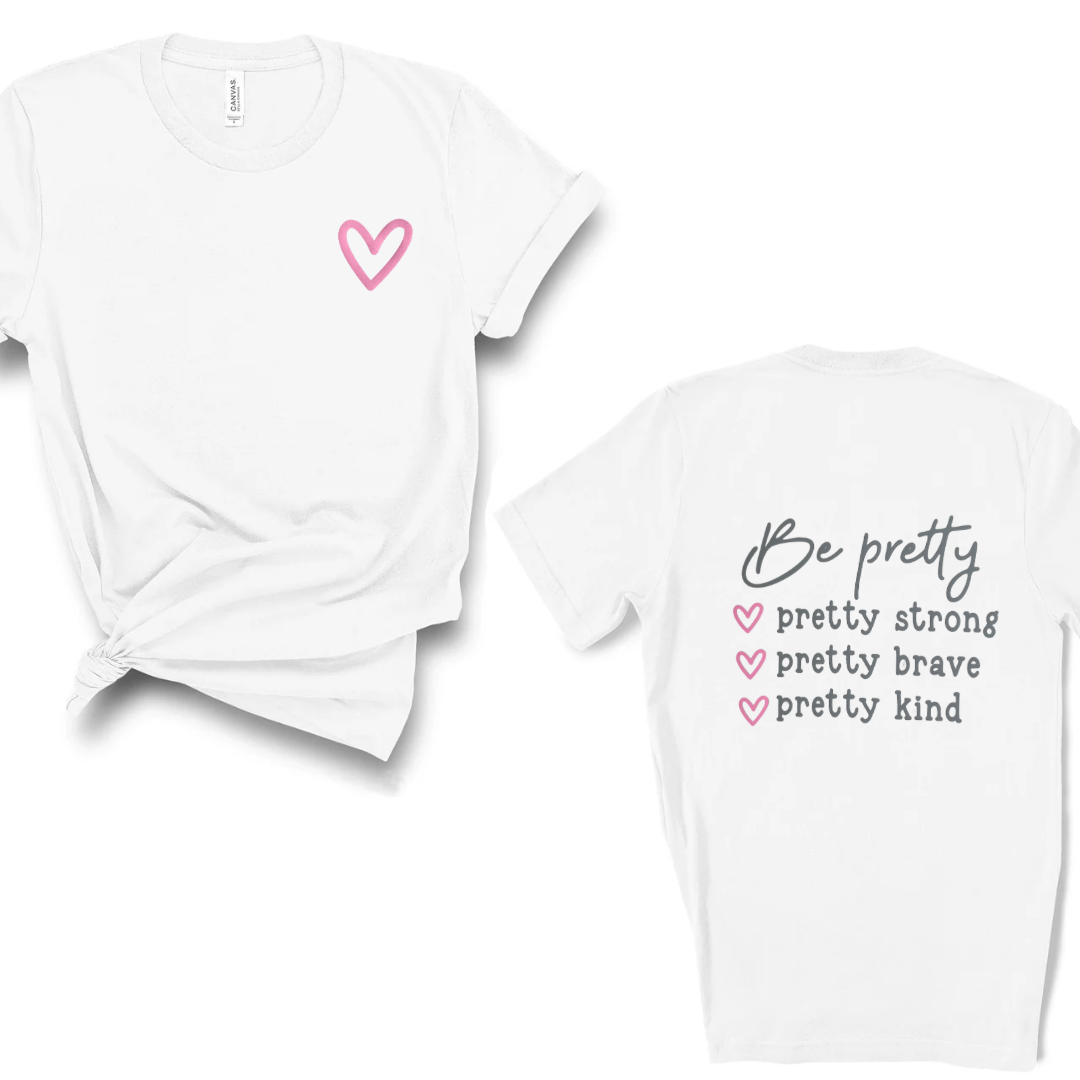 Be Pretty........T-Shirt