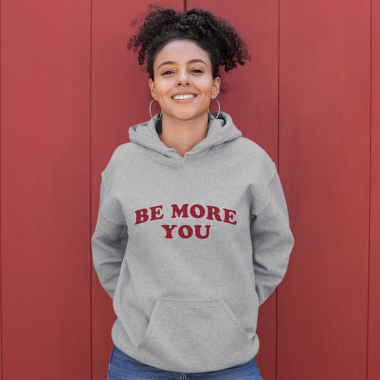 Be More You Hoodie