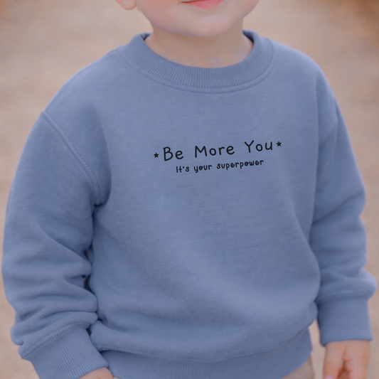 Be More You - Children's Blue Sweatshirt