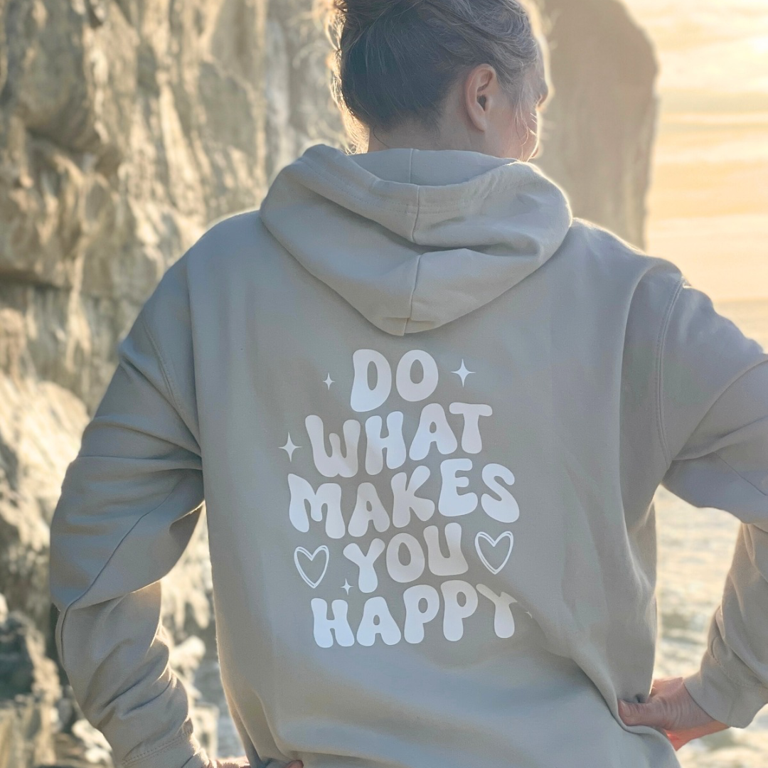 Do what makes you happy-Stone Hoodie