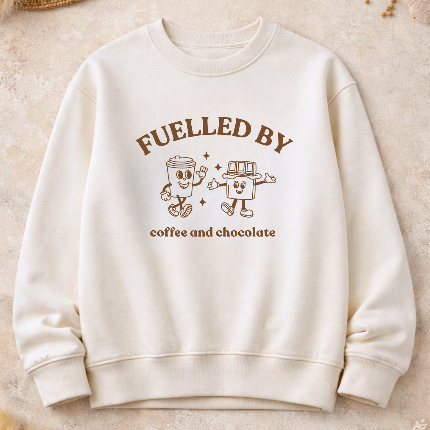 Fuelled By Coffee and Chocolate - Vanilla Sweatshirt