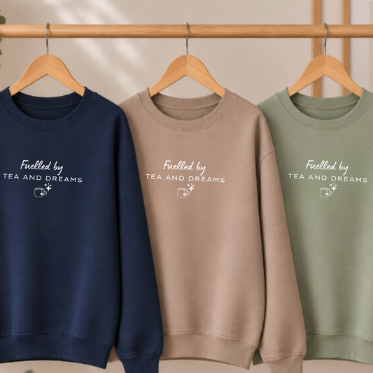 Fuelled By Tea & Dreams - Ladies Sweatshirt
