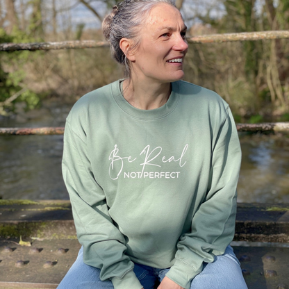 Be Real not Perfect-Sage Green Sweatshirt