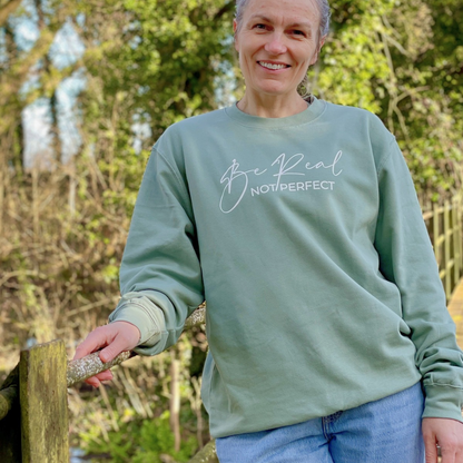 Be Real not Perfect-Sage Green Sweatshirt