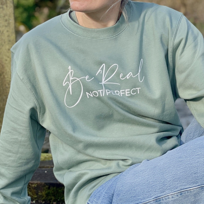 Be Real not Perfect-Sage Green Sweatshirt