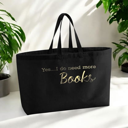Yes....I Do Need More Books Oversized Tote Bag - Black